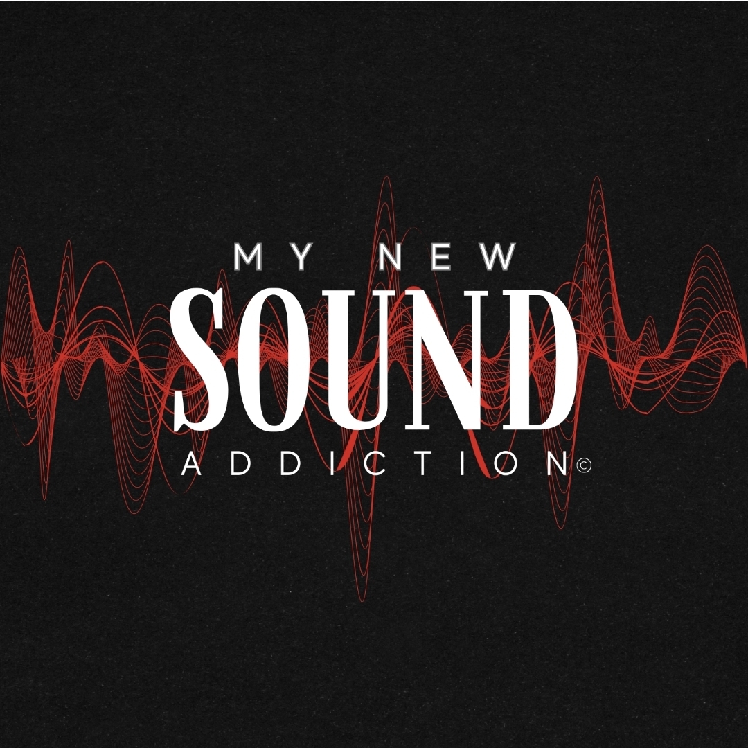 My New Sound Addiction